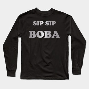 Sip Sip Boba in Silver - Black Long Sleeve T-Shirt